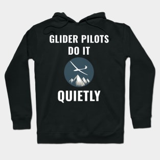 Glider Pilots Do It Quietly Pilot Pilots Hoodie